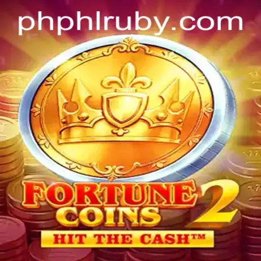 Exploring the Exciting World of FortuneCoins2 and the Power of PHLRUBY
